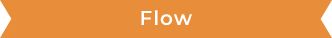 Flow